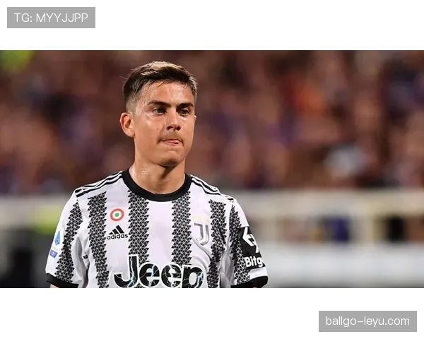 迪巴拉进攻手段日益多元，助力球队稳健前行再创佳绩